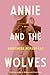 Annie and the Wolves