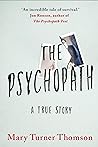 The Psychopath by Mary Turner Thomson