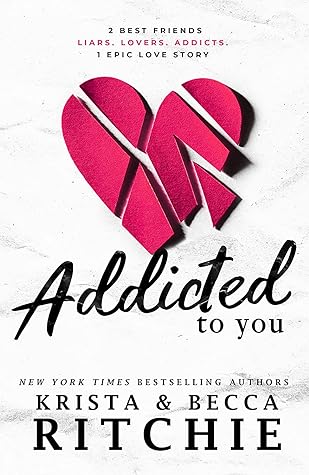 Addicted to You by Krista Ritchie