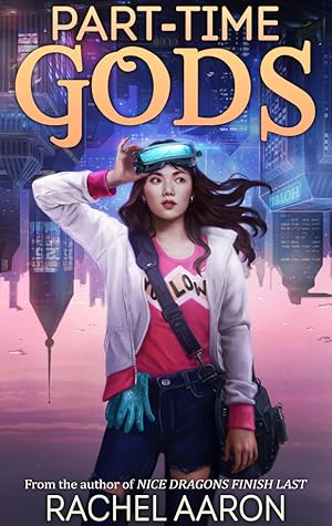 Part-Time Gods by Rachel Aaron