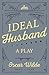 An Ideal Husband A Play by Oscar Wilde