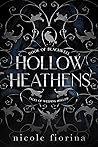 Hollow Heathens by Nicole Fiorina