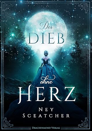 Der Dieb ohne Herz by Ney Sceatcher