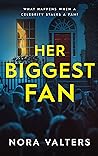 Her Biggest Fan by Nora Valters