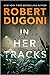 In Her Tracks (Tracy Crosswhite, #8)