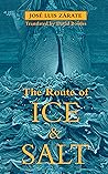 The Route of Ice and Salt by José Luis Zárate