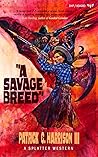 A Savage Breed by Patrick C. Harrison III