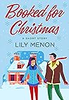 Booked for Christmas by Lily Menon