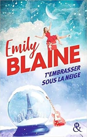 T’embrasser sous la neige by Emily Blaine