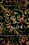 A Touch of Malice by Scarlett St.  Clair