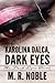 Karolina Dalca, Dark Eyes (The Dark Eyes #1)