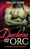 The Duchess and the Orc by Finley Fenn