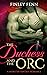 The Duchess and the Orc (Orc Sworn, #4)