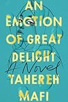 An Emotion of Great Delight by Tahereh Mafi