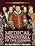 Medical Downfall of the Tudors: Sex, Reproduction & Succession