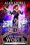 Last Chance World by Alex Lidell