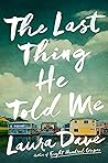 The Last Thing He Told Me by Laura Dave