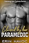 Claimed by her Paramedic by Erin Havoc