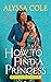 How to Find a Princess (Runaway Royals, #2)