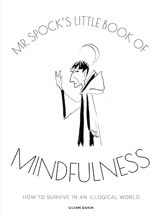 Mr. Spock's Little Book of Mindfulness by Glenn Dakin