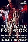 Her Dark Protector (The Gates of Fortorus #1)