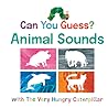 Can You Guess? Animal Sounds by Eric Carle