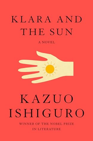 Klara and the Sun by Kazuo Ishiguro