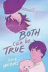 Both Can Be True by Jules Machias