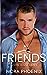 Friends (White House Men, #2) by Nora Phoenix