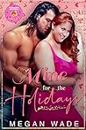 Mine for the Holidays by Megan Wade