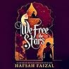 We Free the Stars by Hafsah Faizal