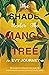 The Shade Under the Mango Tree