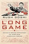 The Long Game: China's Grand Strategy to Displace American Order (Bridging the Gap)