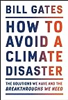 How to Avoid a Climate Disaster: The Solutions We Have and the Breakthroughs We Need