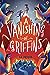 A Vanishing of Griffins (Songs of Magic #2)