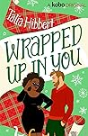 Wrapped Up in You by Talia Hibbert