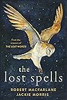 The Lost Spells by Robert Macfarlane