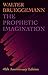 The Prophetic Imagination: 40th Anniversary Edition