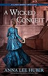 A Wicked Conceit by Anna Lee Huber