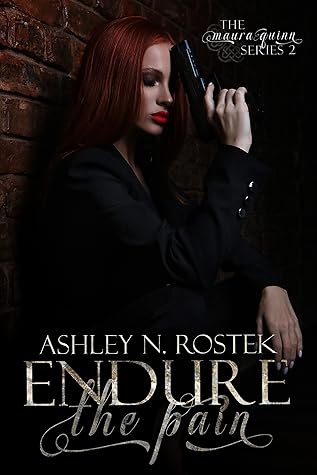 Endure the Pain by Ashley N. Rostek