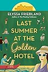 Last Summer at the Golden Hotel by Elyssa Friedland