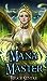 Mana Master (A Mage's Culti...