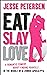 Eat Slay Love (Living With ...