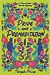 Pride and Premeditation by Tirzah Price