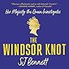 The Windsor Knot by S.J.  Bennett