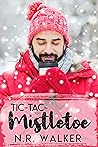 Tic-Tac-Mistletoe by N.R. Walker