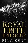 Royal Elite Epilogue by Rina Kent