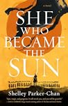 She Who Became the Sun (The Radiant Emperor, #1)