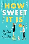 How Sweet It Is by Dylan Newton