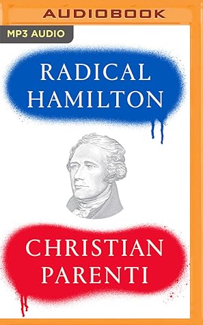 Radical Hamilton by Christian Parenti